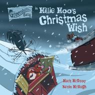 Millie Moo's Christmas Wish di Mack McEvoy edito da LIGHTNING SOURCE INC