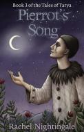 Pierrot's Song di Rachel Nightingale edito da LIGHTNING SOURCE INC