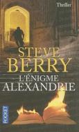 L'enigme Alexandrie = The Alexandria Link di Steve Berry edito da DISTRIBOOKS INTL INC