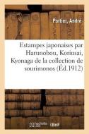 Estampes Japonaises Par Harunobou, Koriusai, Kyonaga De La Collection De Sourimonos di COLLECTIF edito da Hachette Livre - BNF