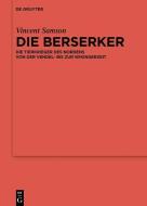 Die Berserker di Vincent Samson edito da Gruyter, Walter de GmbH