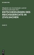 Entscheidungen des Reichsgerichts in Zivilsachen, Band 31, Entscheidungen des Reichsgerichts in Zivilsachen Band 31 edito da De Gruyter