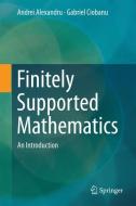 Finitely Supported Mathematics di Andrei Alexandru, Gabriel Ciobanu edito da Springer-Verlag GmbH