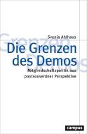 Die Grenzen des Demos di Svenja Ahlhaus edito da Campus Verlag GmbH