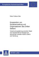 Kooperation von Sozialverwaltung und Organisationen des Dritten Sektors di Petra Follmar-Otto edito da Lang, Peter GmbH