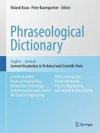 Phraseological Dictionary English - German di Roland Kraus, Peter Baumgartner edito da Springer-Verlag GmbH