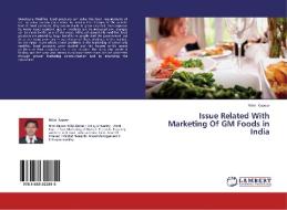 Issue Related With Marketing Of GM Foods in India di Nitin Kapoor edito da LAP Lambert Academic Publishing