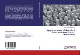Agglomeration of High-Tech Firms and New Product Innovations di Yazid Abdullahi Abubakar edito da LAP Lambert Academic Publishing