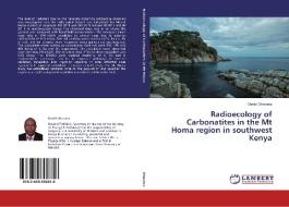 Radioecology of Carbonatites in the Mt Homa region in southwest Kenya di David Otwoma edito da LAP Lambert Academic Publishing