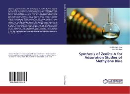 Synthesis of Zeolite A for Adsorption Studies of Methylene Blue di Abdulsalami Kovo, Sherifat Alaya edito da LAP Lambert Academic Publishing