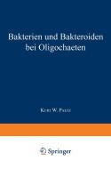 Bakterien und Bakteroiden bei Oligochaeten di Johannes Knop edito da Springer Berlin Heidelberg