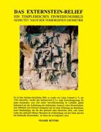 Das Externstein-Relief - Ein templerisches Einweihungsbild gedeutet nach der verborgenen Geometrie di Volker Ritters edito da Books on Demand