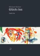 Glück(s)los di Michael Ganesh Becker edito da Books on Demand