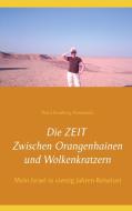 Die ZEIT Zwischen Orangenhainen und Wolkenkratzern di Petra Somberg-Romanski edito da Books on Demand
