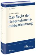 Das Recht der Unternehmensmitbestimmung di Mark Lembke, Pascal M. Ludwig edito da Recht Und Wirtschaft GmbH