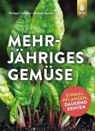 Mehrjähriges Gemüse di Philippe Collignon, Bernard Bureau edito da Ulmer Eugen Verlag