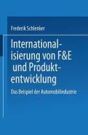 Internationalisierung von F&E und Produktentwicklung di Frederik Schlenker edito da Deutscher Universitätsverlag