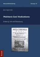 Melchioris Cani Vindicationes di Boris Hogenmüller edito da Tectum Verlag