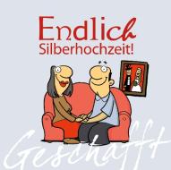 Geschafft! Endlich Silberhochzeit! di Michael Kernbach edito da Lappan Verlag