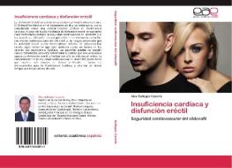 Insuficiencia cardíaca y disfunción eréctil di Alex Gallegos Cazorla edito da EAE