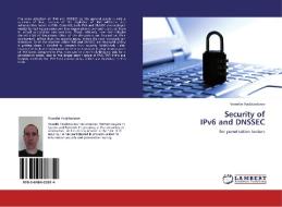 Security of  IPv6 and DNSSEC di Vesselin Hadjitodorov edito da LAP Lambert Academic Publishing