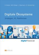 Digitale Ökosysteme di Dieter Knörrer, Marcus W. Mosen, Jürgen Moormann, Dietmar Schmidt edito da DG Nexolution eG