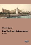 Das Werk der Artamonows di Maxim Gorki edito da nexx verlag gmbh