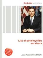 List Of Poliomyelitis Survivors edito da Book On Demand Ltd.