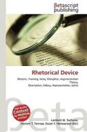 Rhetorical Device di Lambert M. Surhone, Miriam T. Timpledon, Susan F. Marseken edito da Betascript Publishing