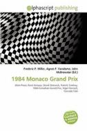 1984 Monaco Grand Prix edito da Vdm Publishing House