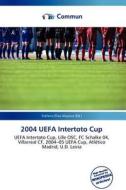 2004 Uefa Intertoto Cup edito da Betascript Publishing