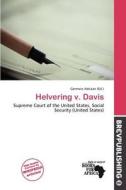 Helvering V. Davis edito da Brev Publishing