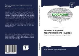 Nowye paradigmy pedagogicheskogo nadzora di Jesús Manuel Lucendo Patiño edito da AV Akademikerverlag