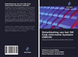 Ontwikkeling van het ISE Club Informatie Systeem (ISECIS) di Shamsul Jamel Elias, Ahmad Zambri Shahuddin, Mohd Rizaimy Shaharudin edito da Uitgeverij Onze Kennis
