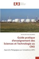 Guide pratique d'enseignement des Sciences et Technologie au CM2 di Aka Kouadio Omer Kouakou edito da Éditions universitaires européennes