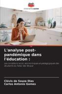 L'analyse post-pandémique dans l'éducation : di Clóvis de Souza Dias, Carlos Antonio Gomes edito da Editions Notre Savoir