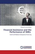 Financial Assistance and the Performance of SMEs di Gbenga Emmanuel Ibitoye edito da LAP LAMBERT Academic Publishing