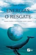 Energias o resgate di Claísa Almeida edito da Natal Publishing, LLC