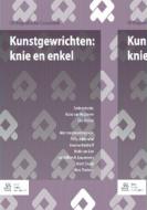 Kunstgewrichten: Knie En Enkel di Koos Van Nugteren, Patty Joldersma, Yvonne Kerkhoff edito da SPRINGER NATURE