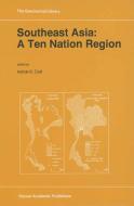 Southeast Asia: A Ten Nation Regior edito da Springer Netherlands