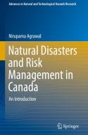 Natural Disasters and Risk Management in Canada di Nirupama Agrawal edito da Springer