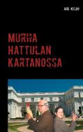 Murha Hattulan Kartanossa di Jari Kelho edito da Books on Demand