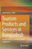 Tourism Products and Services in Bangladesh edito da Springer Singapore