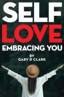 Self Love di Gary Clark edito da INDEPENDENT CAT