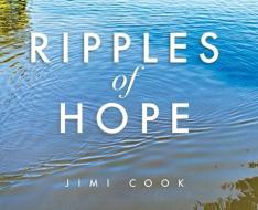 Ripples of Hope di Jimi Cook edito da TRILOGY CHRISTIAN PUB