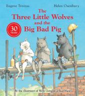 Three Little Wolves And The Big Bad Pig di Eugene Trivizas edito da HarperCollins Publishers