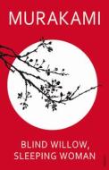 Blind Willow, Sleeping Woman di Haruki Murakami edito da Random House UK Ltd