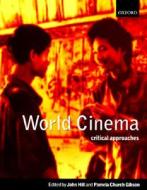 World Cinema: Critical Approaches edito da OXFORD UNIV PR