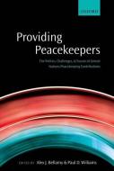 Providing Peacekeepers di Alex J. Bellamy edito da OUP Oxford