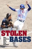 Why American Girls Don't Play Baseball di Jennifer Ring edito da University Of Illinois Press